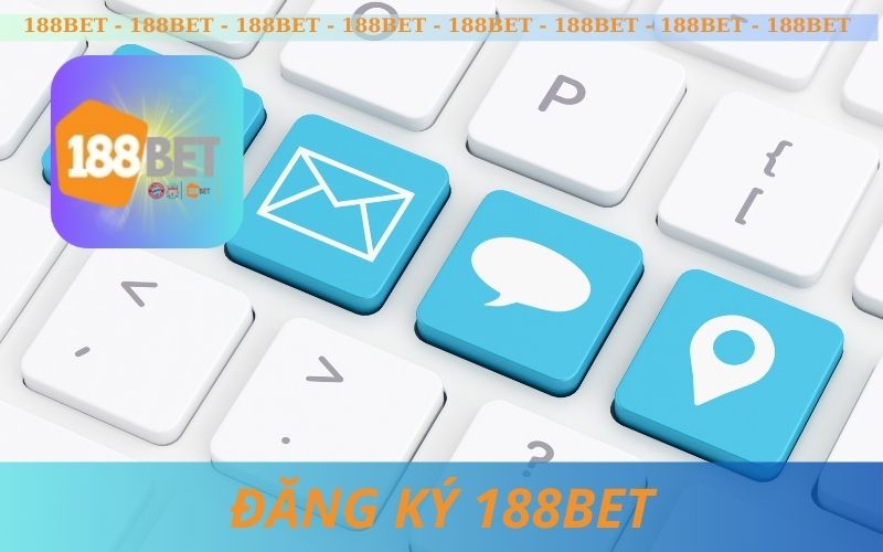 CÁCH ĐĂNG KÝ TÀI KHOẢN 188BET